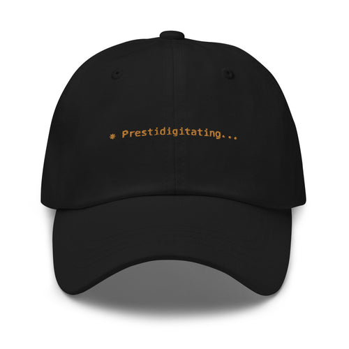 Claude Code Spinner Dad Hat - Prestidigitating - Black dad hat with orange embroidered text