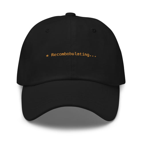 Claude Code Spinner Dad Hat - Recombobulating - Black dad hat with orange embroidered text