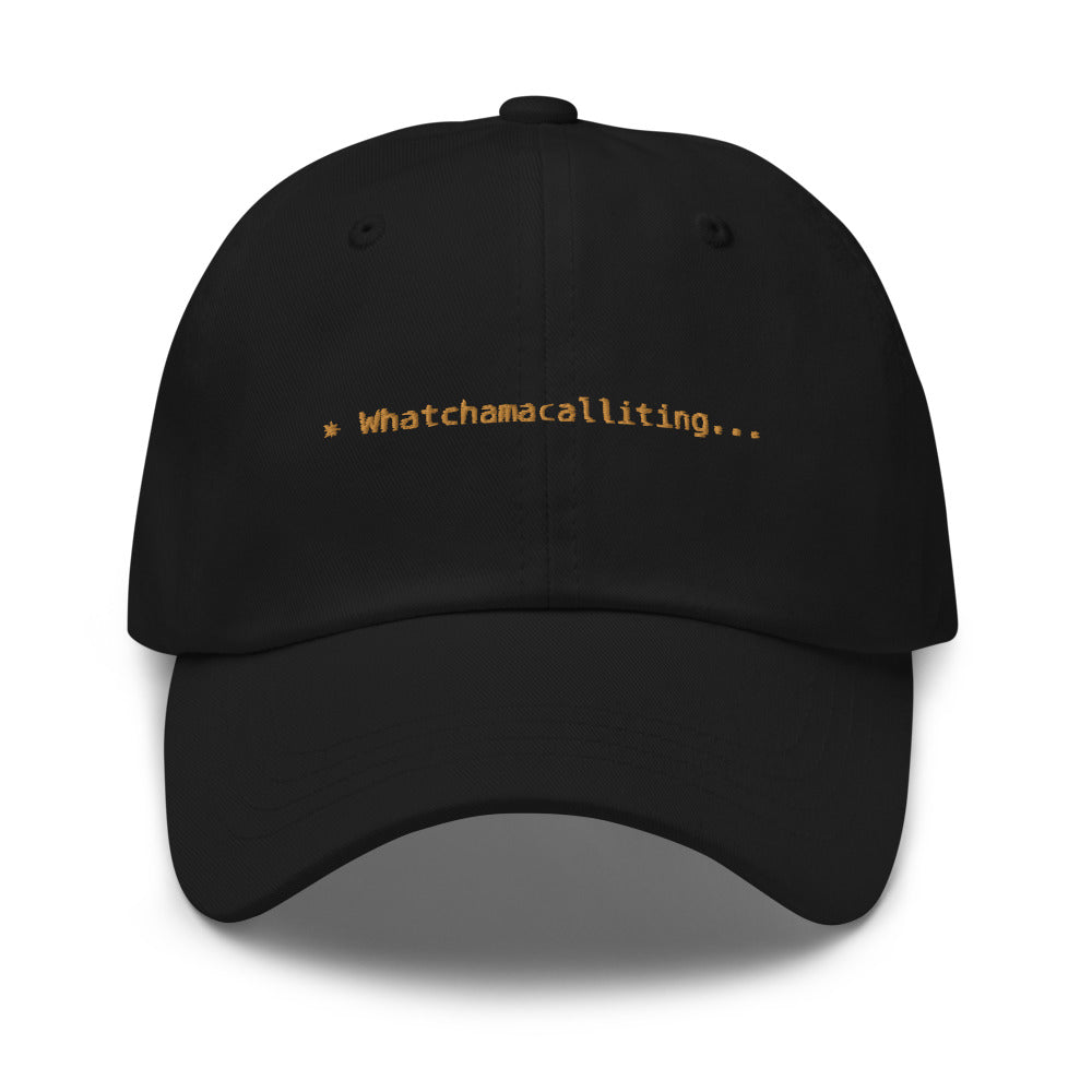 Claude Code Spinner Dad Hat - Whatchamacalliting - Black dad hat with orange embroidered text